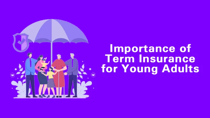 Importance of Term Insurance for Young Adults