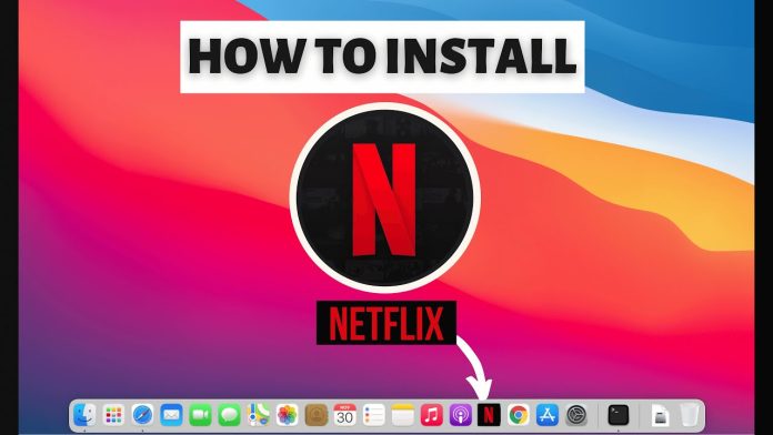 What is Netflix on a Mac? | How to Download Netflix on Mac?